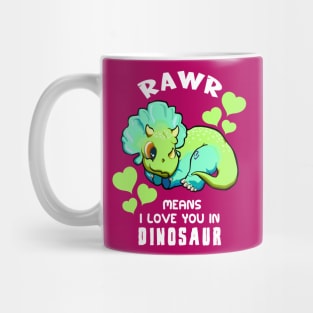 Rawr Means I Love You In Dinosaur Baby Triceratops Design Mug